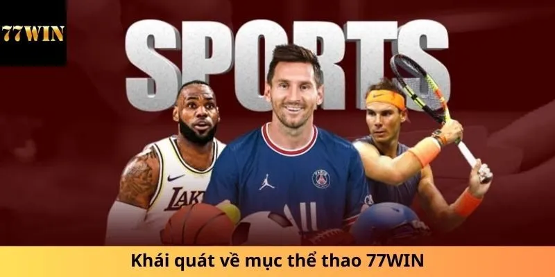 Khái quát về mục thể thao 77WIN