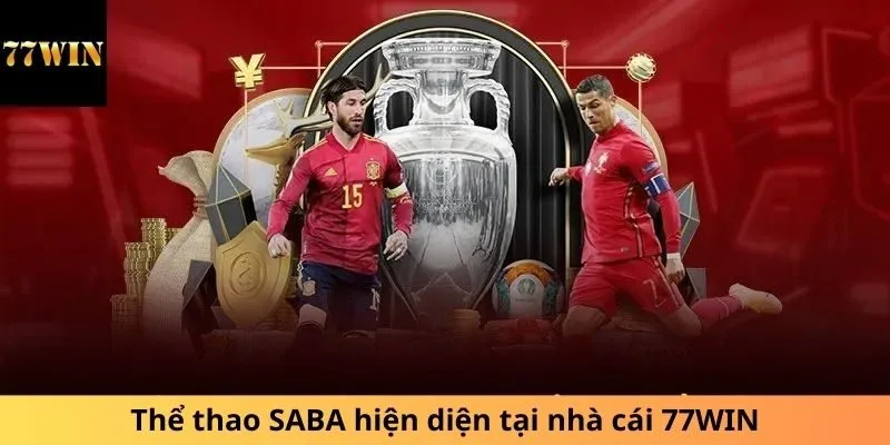 Thể thao SABA hiện diện tại nhà cái 77WIN