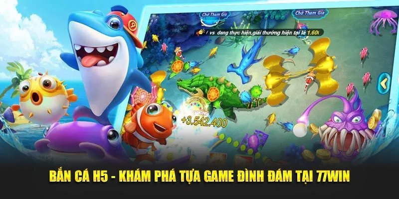 bắn cá h5 77win