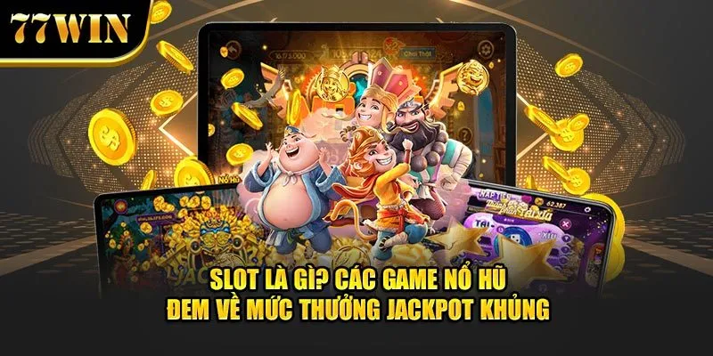 slot là gì 77win