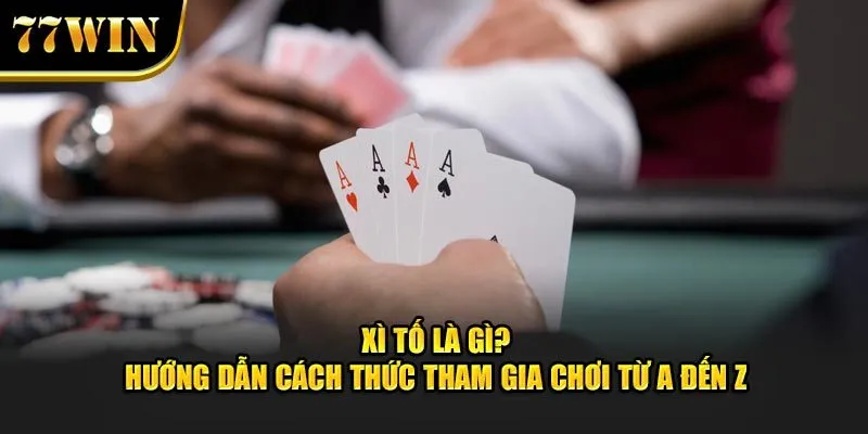 xì tố 77win